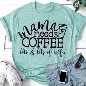 Mama needs coffee Women's shirt